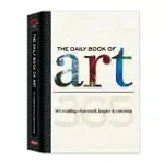 THE DAILY BOOK OF ART: 365 READINGS THAT TEACH, INSPIRE & ENTERTAIN