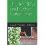 THE BANDO AND OTHER GATOR TALES