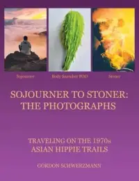 在飛比找博客來優惠-Sojourner to Stoner: the Photo