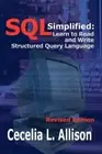 SQL Simplified: Learn to Read and Write Structured Query Language by Allison