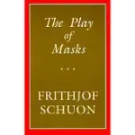 THE PLAY OF MASKS