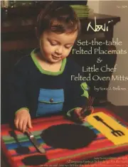 Noni Knitting Pattern 504 Set-the-Table Felted Placemats, Little Chef Oven Mitts