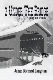 2 Under the Bridge: A Play on Words by James Richard Langston (English) Paperbac