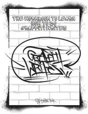 Graffiti Writes V1: Learn How To Graffiti by Daniel Yuck Paperback Book