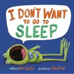 I DON'T WANT TO GO TO SLEEP/DEV PETTY【禮筑外文書店】