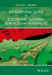 An Essential Guide to Electronic Material Surfaces and Interfaces by Leonard J.