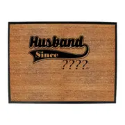 Husband Since Your Date - Funny Novelty Doormat Man Cave Floor mat