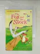 【書寶二手書T9／原文小說_CY2】The fox and the stork_retold by Mairi Mackinnon ; illustrated by Rocio Martinez