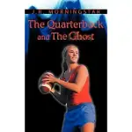 THE QUARTERBACK AND THE GHOST