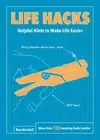 Life Hacks: Helpful Hints to Make Life Easier by Dan Marshall: New