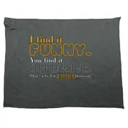Find It Funny You Find It Offensive - Funny Novelty Soft Sport Microfiber Towel