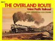 THE OVERLAND ROUTE, Union Pacific Railroad - CLICK TO SEE PHOTOS (LAST NEW BOOK)
