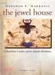 The Jewel House ─ Elizabethan London and the Scientific Revolution