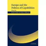 EUROPE AND THE POLITICS OF CAPABILITIES