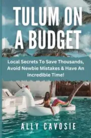 Cavosi - Tulum on a Budget Travel Guide Local Secrets To Save Thousan - M555z