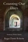 Counting Our Days by Roger Daniel Roberts (English) Paperback Book