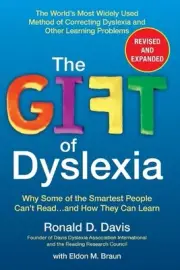 The Gift of Dyslexia, Revised and Expanded: Why Some of the Smartest People Can'