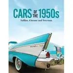 CARS OF THE 1950S: TAILFINS, CHROME, AND TWO-TONE