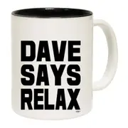 Dave Says Relax Mug Cup