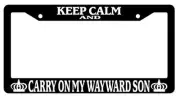 Black License Plate Frame KEEP CALM AND CARRY ON MY WAYWARD SON Accessory 2449