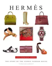 Hermès: The Fashion Icons by James, Alison