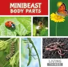 Minibeast Body Parts (Living Things) by Steffi Cavell-Clarke
