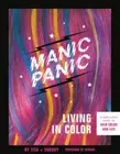 Manic Panic Living in Color: A Rebellious Guide to Hair Color and Life: New