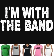 I'm with the Band Funny T-shirts music rock n roll Aussie Store Prints Designs