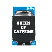 Queen Of Caffeine - Funny Novelty Stubby Holder With Base