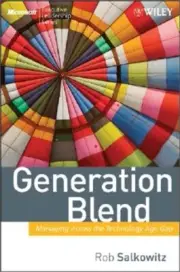 Generation Blend: Managing Across the Technology Age Gap (Hardback or Cased Book