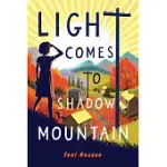 LIGHT COMES TO SHADOW MOUNTAIN