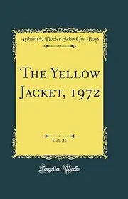 The Yellow Jacket, 1972, Vol. 26 (Classic Reprint)