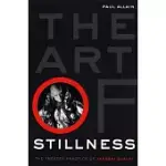 THE ART OF STILLNESS: THE THEATER PRACTICE OF TADASHI SUZUKI
