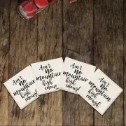 Ain't No Mountain High Enough Drink Coaster Set