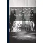 NARRATIVE OF FIVE YEARS AT ST. SAVIOUR’S, LEEDS