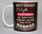 Quality Engineer's Wife- He's Not Imaginary - Blackish on White 11oz Coffee Mug
