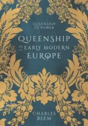 Queenship in Early Modern Europe, Paperback by Beem, Charles, Brand New, Free...