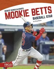 MOOKIE BETTS (BIGGEST NAMES IN SPORTS) By Greg Bates **BRAND NEW**
