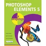 PHOTOSHOP ELEMENTS 5 IN EASY STEPS: EDIT, ORGANIZE AND SHARE YOUR PHOTOS
