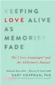 Keeping Love Alive As Memories Fade ― The 5 Love Languages and the Alzheimer's Journey