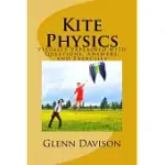 KITE PHYSICS: VISUALLY EXPLAINED WITH QUESTIONS, ANSWERS, AND EXPERIMENTS