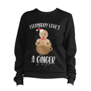 Everyone Loves A Ginger Sweatshirt Pullover Jumper CrewneckHoodie sweatshirt