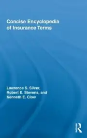 Concise Encyclopedia of Insurance Terms by Robert E. Stevens (English) Hardcover