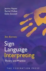 Sign Language Interpreting: Theory and Practice by Jemina Napier (English) Paper