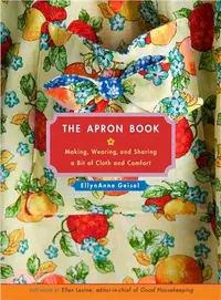 在飛比找三民網路書店優惠-The Apron Book ─ Making, Weari