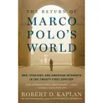 THE RETURN OF MARCO POLO’S WORLD: WAR, STRATEGY, AND AMERICAN INTERESTS IN THE TWENTY-FIRST CENTURY