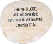 Engraved Stone: Jeremiah 17:14 :" Heal me, O Lord, and I Will be Healed; Save