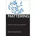 MATTERING: FEMINISM, SCIENCE, AND MATERIALISM