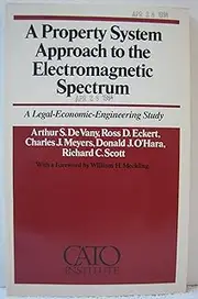 Property System Approach to the Electromagnetic Spectrum: A Legal Economic Engineering