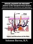 Diseases, Diagnosis and Treatment: Volume 9 (The Integumentary System). R.N.<|